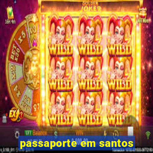 passaporte em santos