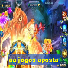 aa jogos aposta