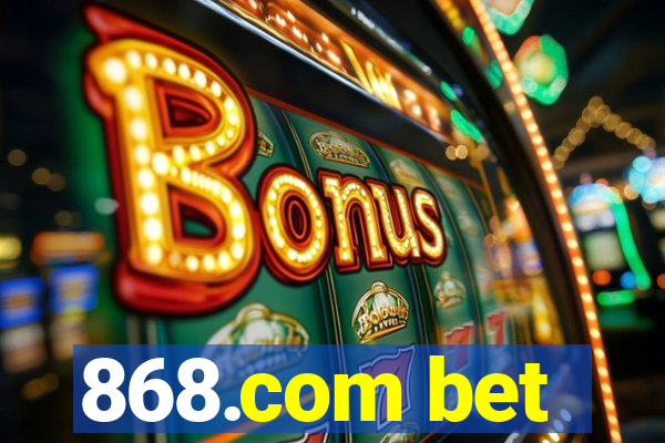 868.com bet