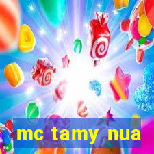 mc tamy nua