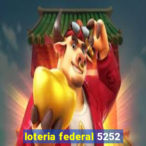 loteria federal 5252
