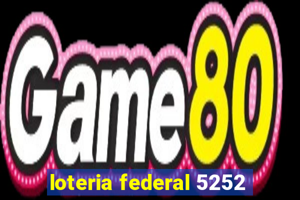 loteria federal 5252