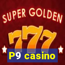 P9 casino