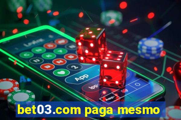 bet03.com paga mesmo