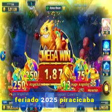 feriado 2025 piracicaba