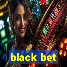 black bet