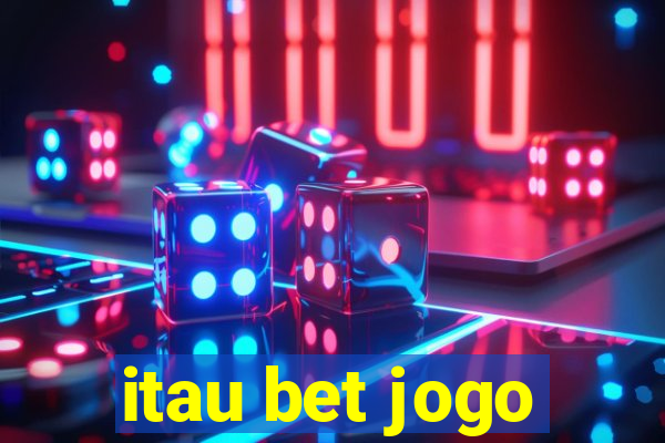 itau bet jogo