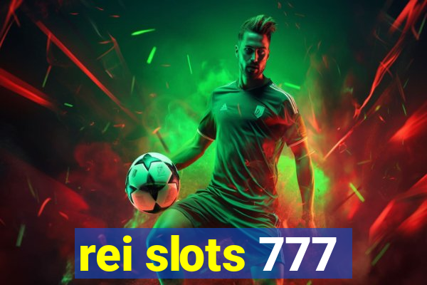 rei slots 777