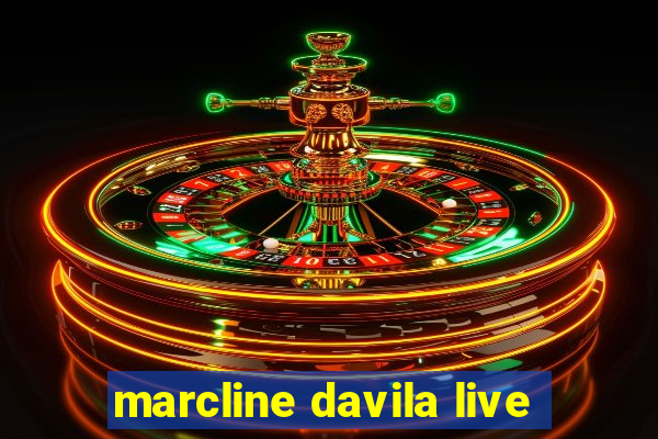 marcline davila live