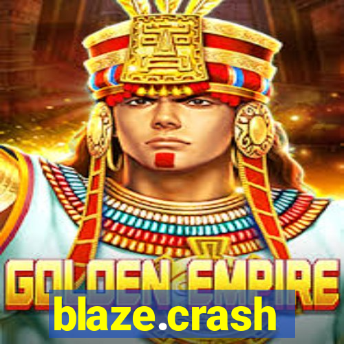 blaze.crash