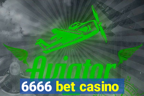 6666 bet casino