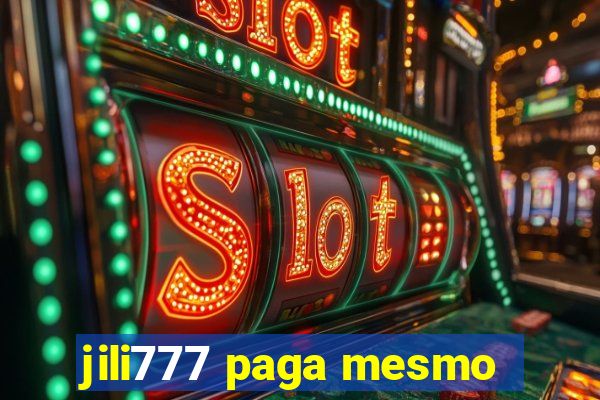jili777 paga mesmo