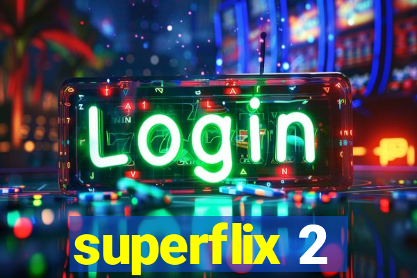 superflix 2