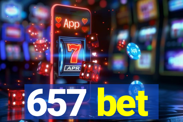 657 bet