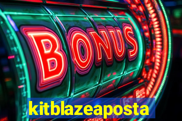 kitblazeaposta