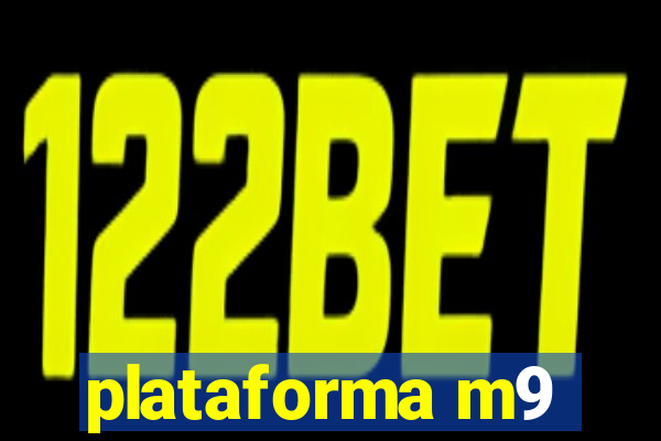 plataforma m9