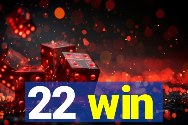 22 win