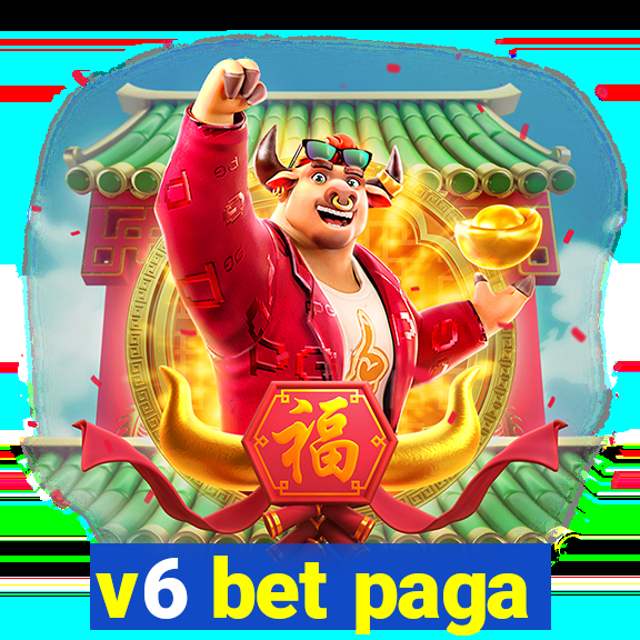 v6 bet paga