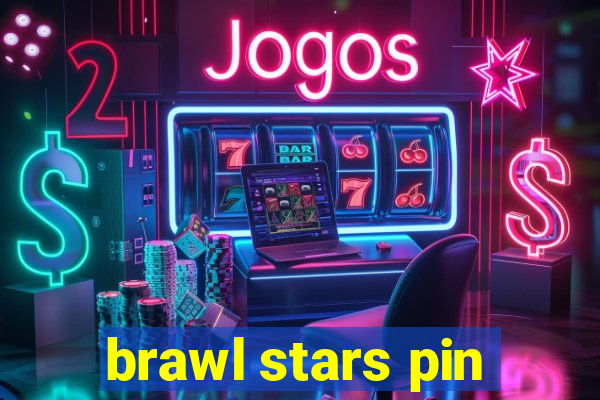 brawl stars pin