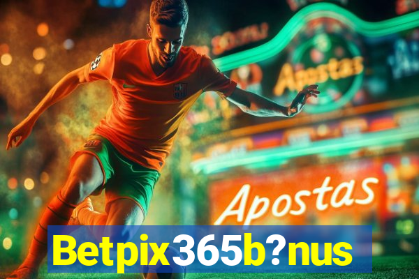 Betpix365b?nus