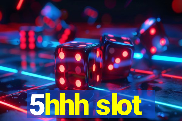 5hhh slot