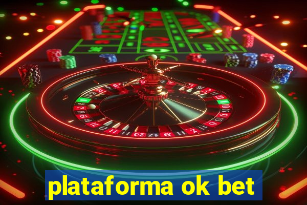 plataforma ok bet