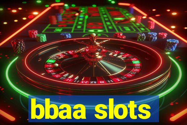 bbaa slots