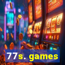 77s. games