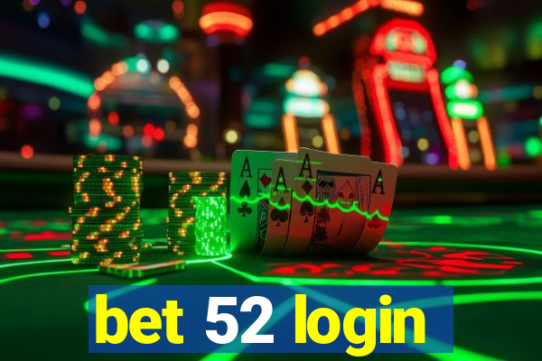 bet 52 login