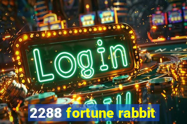 2288 fortune rabbit