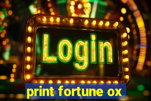 print fortune ox