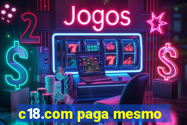 c18.com paga mesmo