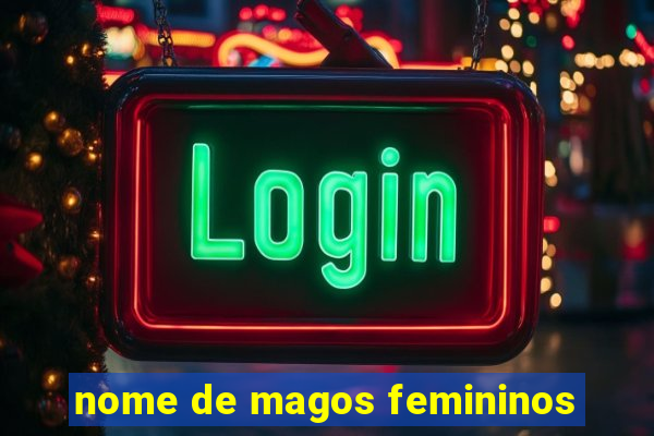 nome de magos femininos
