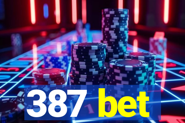 387 bet