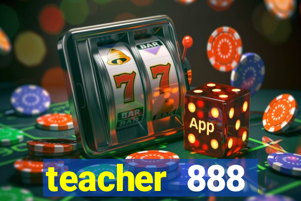 teacher 888 plataforma login