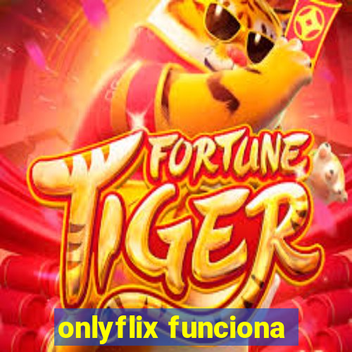 onlyflix funciona
