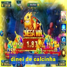 dinei de calcinha