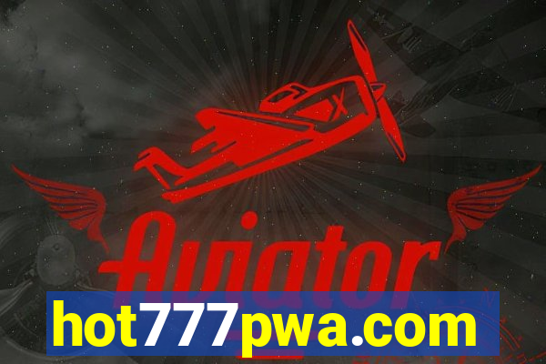 hot777pwa.com