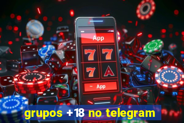 grupos +18 no telegram