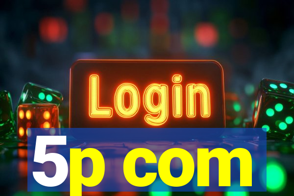 5p com
