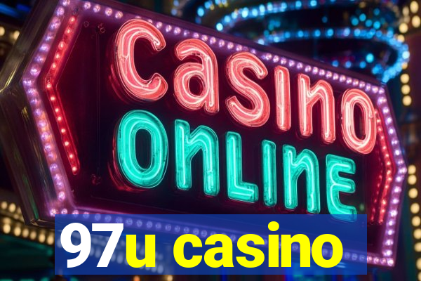 97u casino