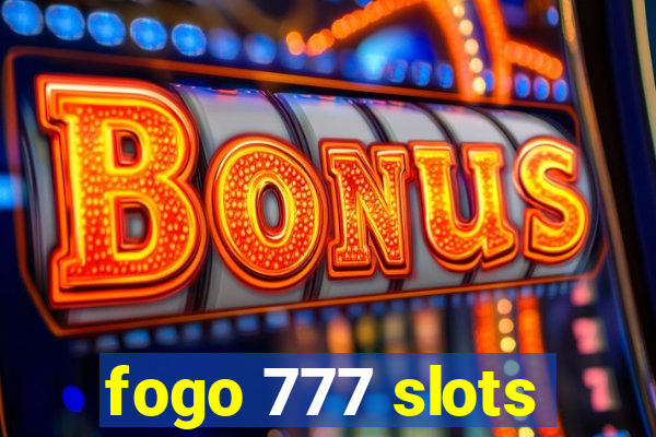 fogo 777 slots