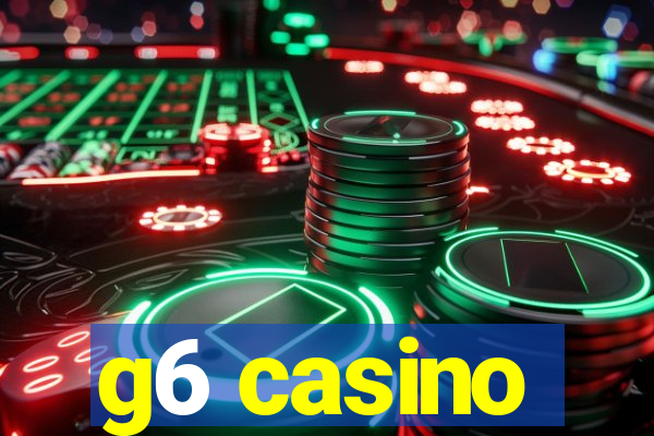 g6 casino