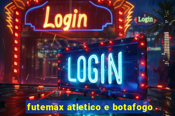 futemax atletico e botafogo