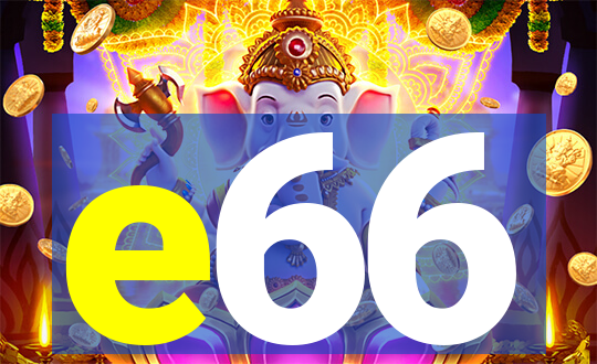 e66