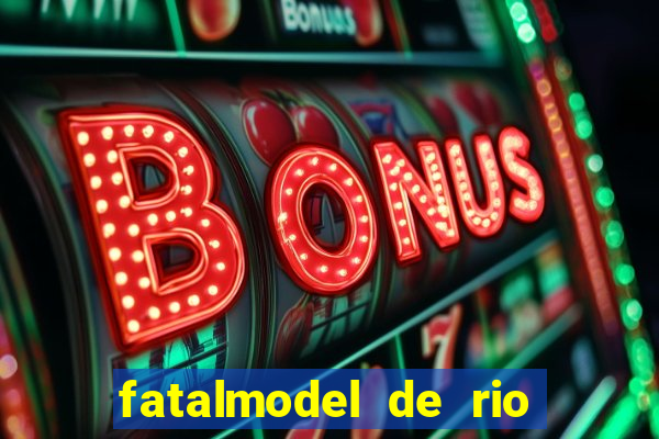 fatalmodel de rio claro sp