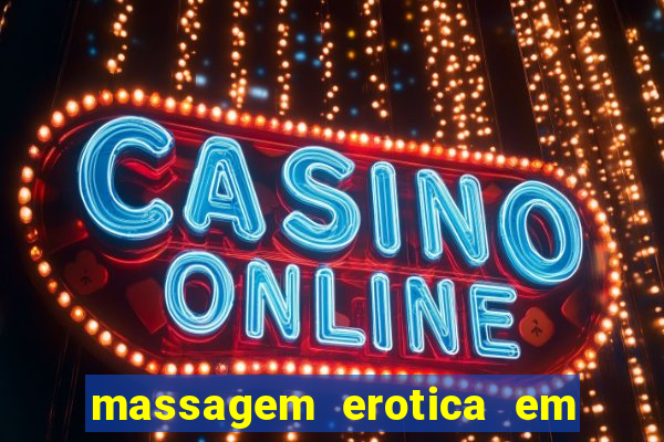 massagem erotica em porto alegre
