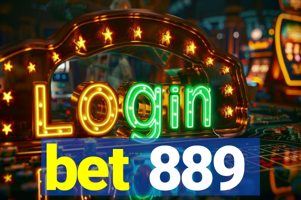 bet 889