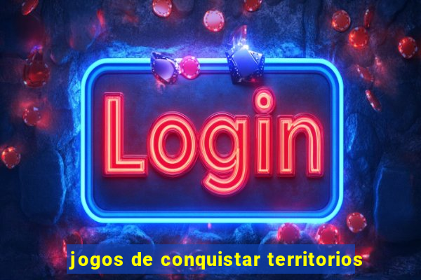 jogos de conquistar territorios