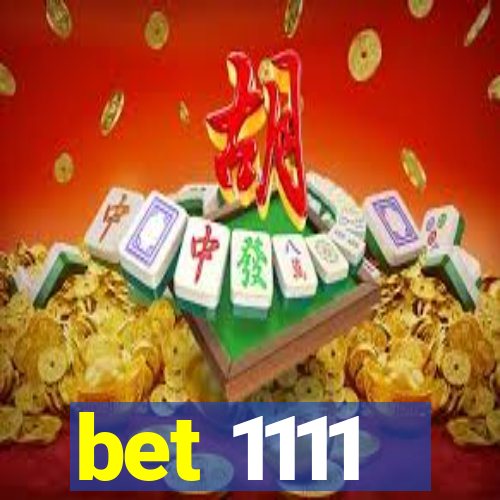 bet 1111